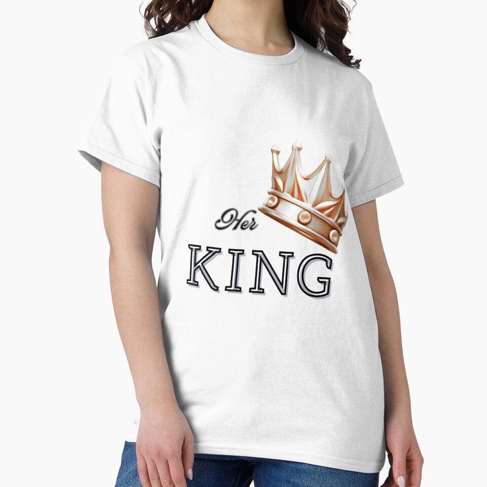 Her King – Couple Love Typography by SarahCreativeLab T-Shirts, Hoodie, Sweatshirt | BlankRebels.com (Image 2)