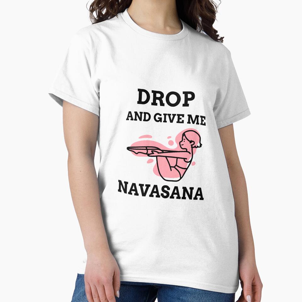 Drop And Give Me Navasana by RiseandShineTee T-Shirts, Hoodie, Sweatshirt | BlankRebels.com (Image 2)