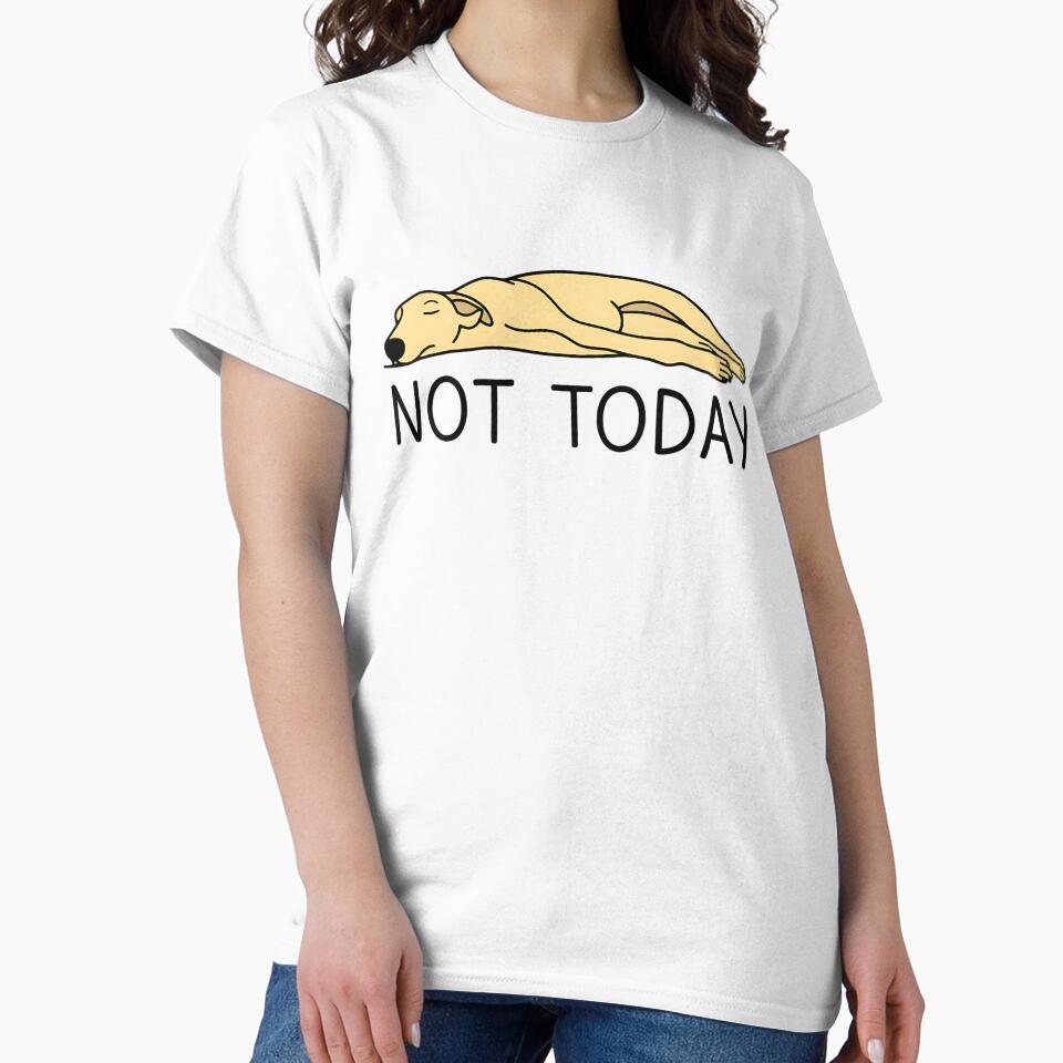 not today by kirstenstration T-Shirts, Hoodie, Sweatshirt | BlankRebels.com (Image 2)