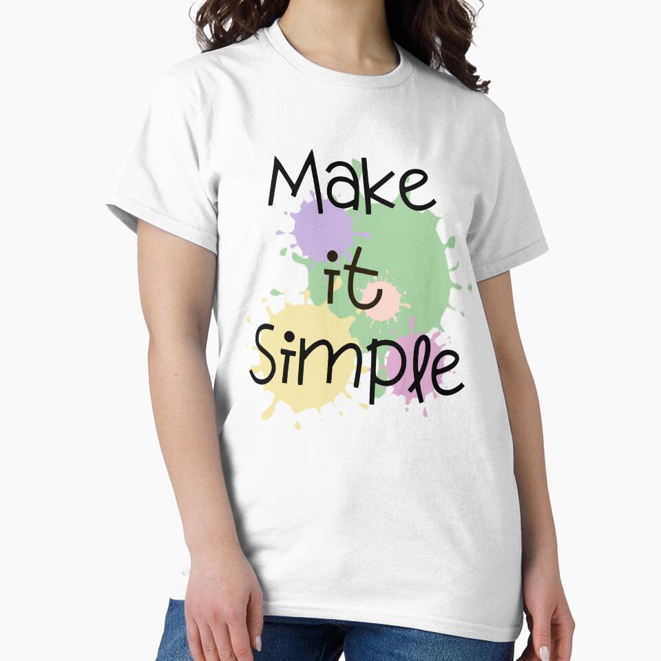 Make It SImple Design by JAMTEESHOP T-Shirts, Hoodie, Sweatshirt | BlankRebels.com (Image 2)