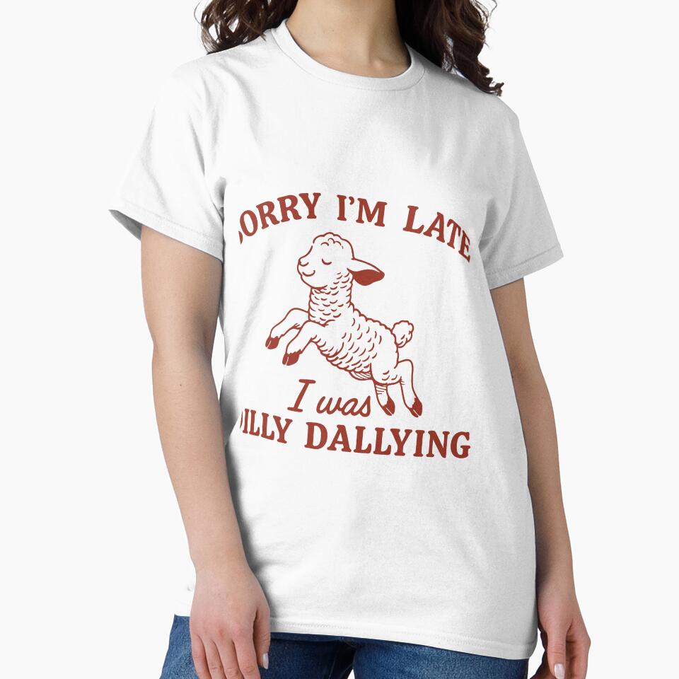 Sorry I’m Late, I Was Dilly Dallying Lamb by SassCity