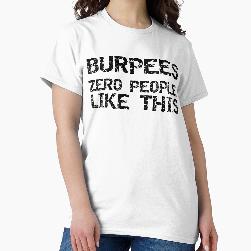 Funny Burpees Zero People Like This Workout Quote by TNDesignStudio T-Shirts, Hoodie, Sweatshirt | BlankRebels.com (Image 2)