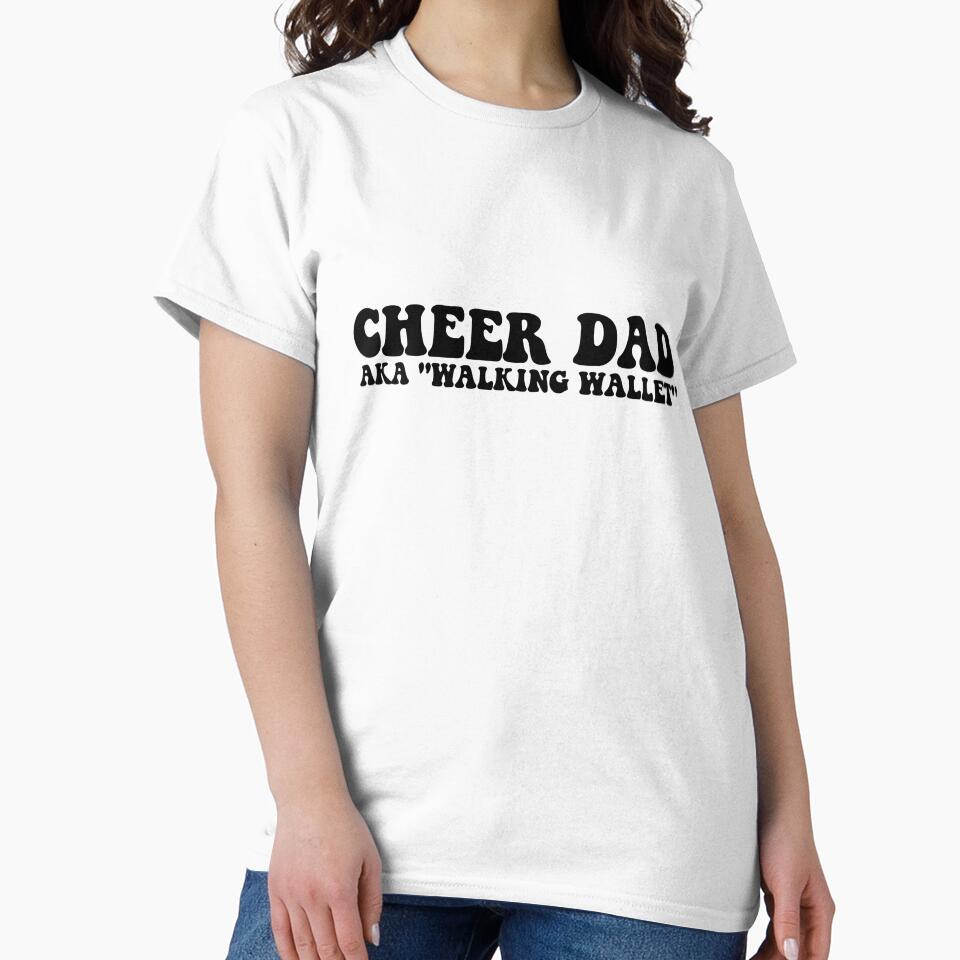Cheer Dad AKA "Walking Wallet" by FloraliteCo T-Shirts, Hoodie, Sweatshirt | BlankRebels.com (Image 2)
