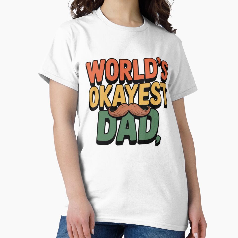 World’s Okayest Dad by artcultreone T-Shirts, Hoodie, Sweatshirt | BlankRebels.com (Image 2)