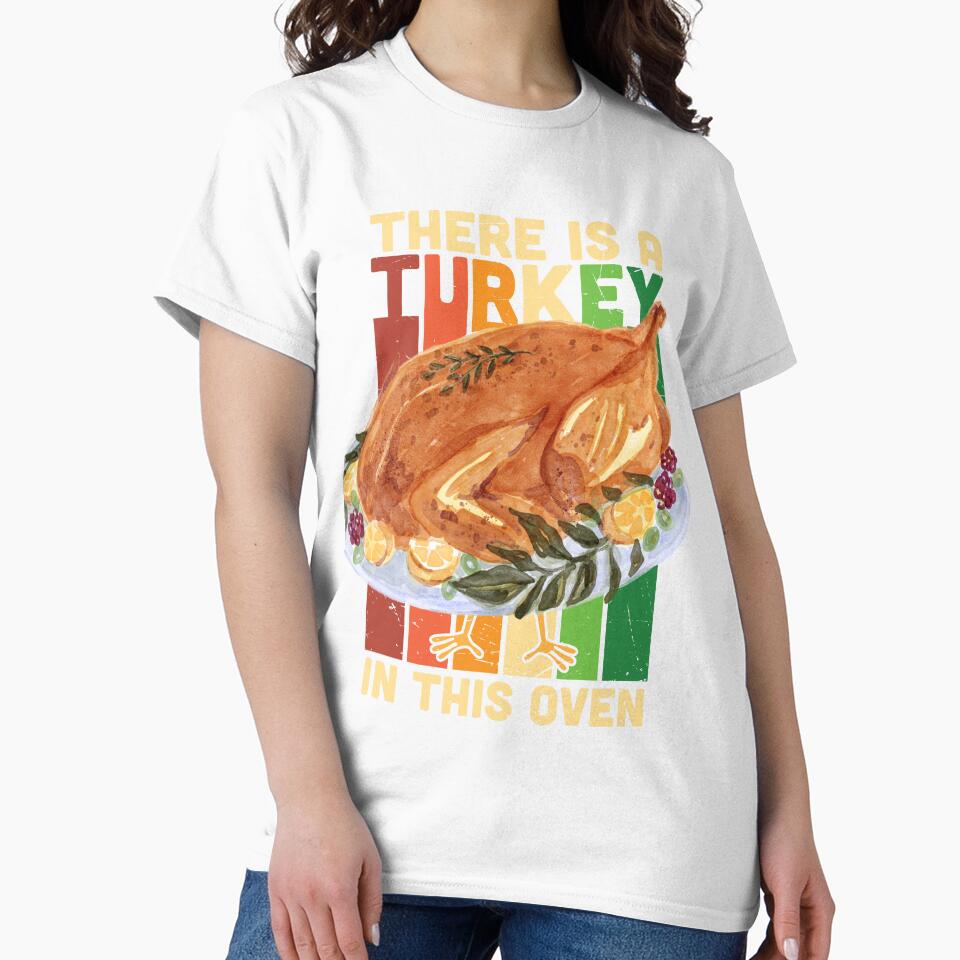 Copy of THEIR IS A TURKEY IN THE OVEN by marie1919 T-Shirts, Hoodie, Sweatshirt | BlankRebels.com (Image 2)