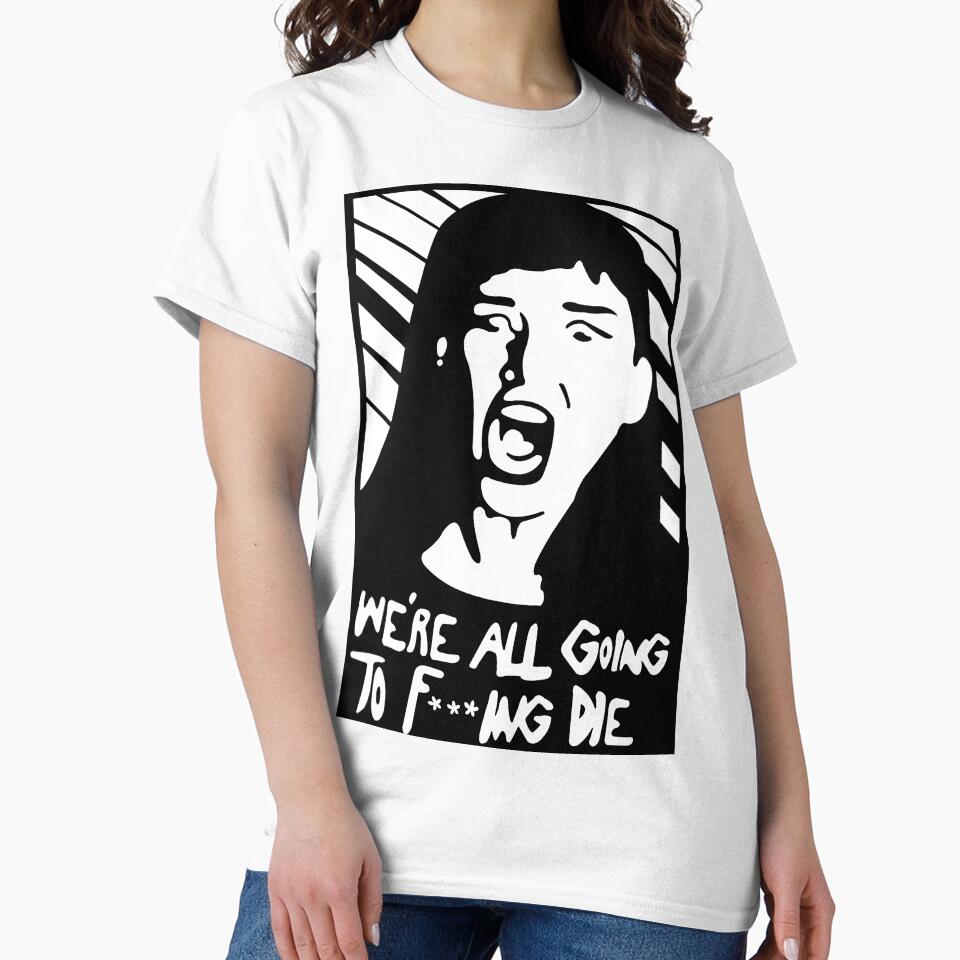 We're All Going To F***ing Die - Don't Look Up Censored by PotatoGear T-Shirts, Hoodie, Sweatshirt (Image 2)