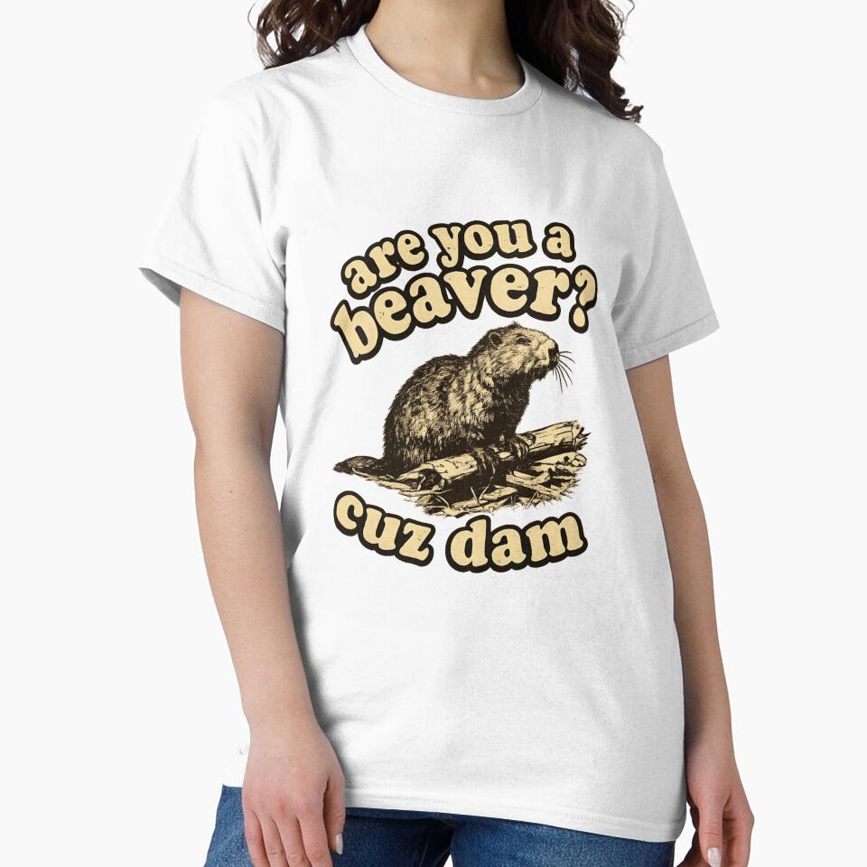 Are You A Beaver Cuz Dam Funny Pickup Line Pun by Dujosufot