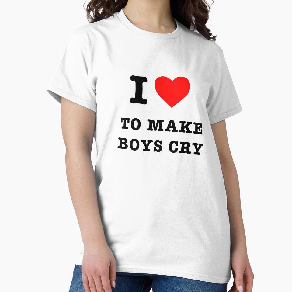I LOVE TO MAKE BOYS CRY by f0rbiddn T-Shirts, Hoodie, Sweatshirt | BlankRebels.com (Image 2)