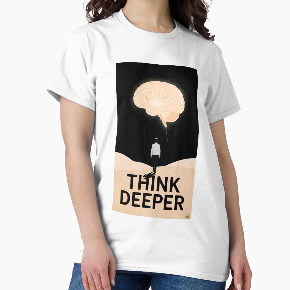 Think Deeper by Print75 T-Shirts, Hoodie, Sweatshirt | BlankRebels.com (Image 2)