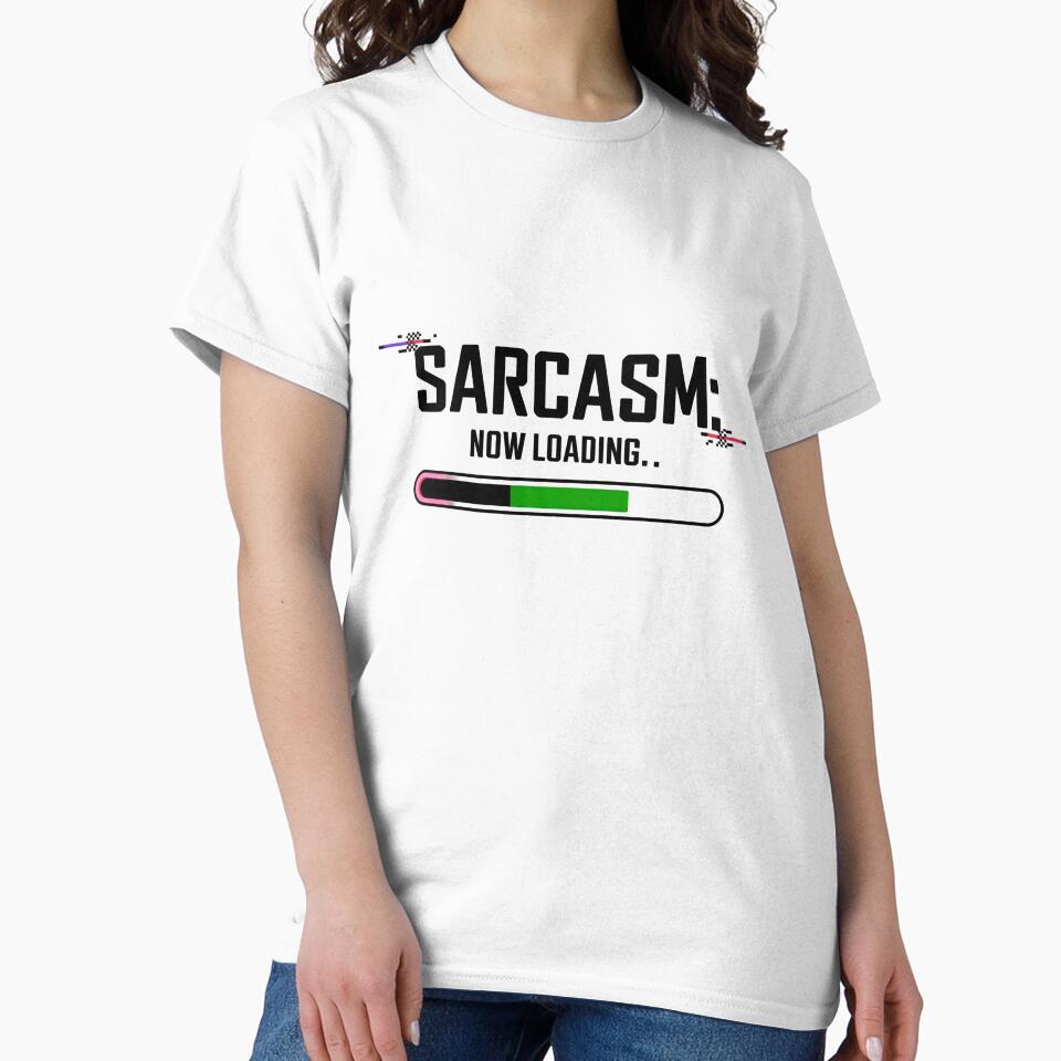 Sarcasm Now Loading Funny T-Shirt | Witty Humor Graphic Tee | Digital Glitch Aesthetic Meme Design by Glow Wind... (Image 2)