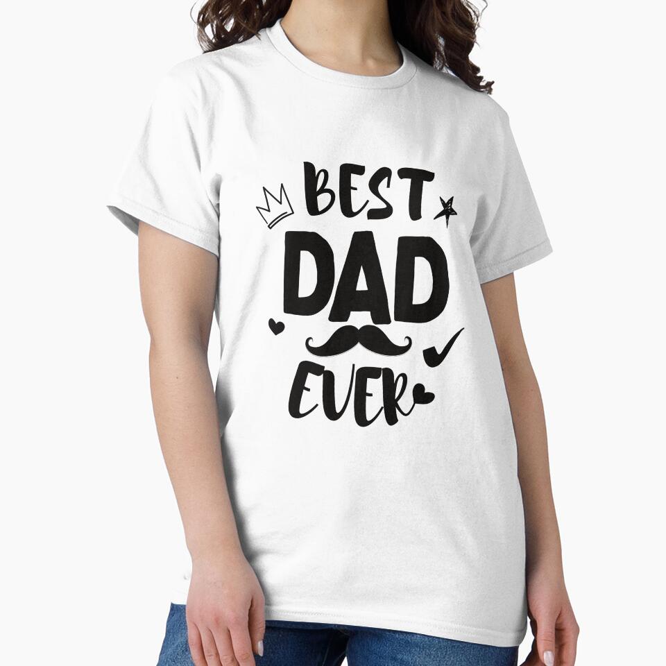 Best Dad Ever by calalassy T-Shirts, Hoodie, Sweatshirt | BlankRebels.com (Image 2)