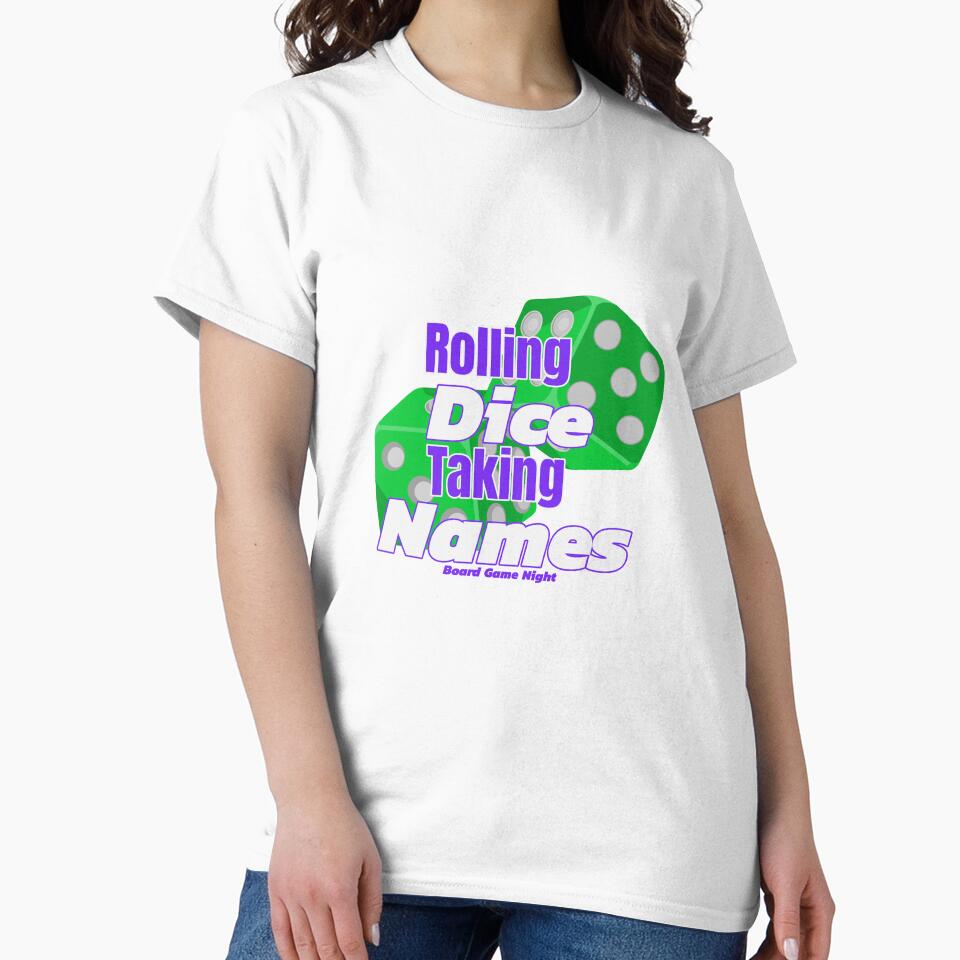 Rolling Dice, Taking Names by BestMerchnTees T-Shirts, Hoodie, Sweatshirt | BlankRebels.com (Image 2)