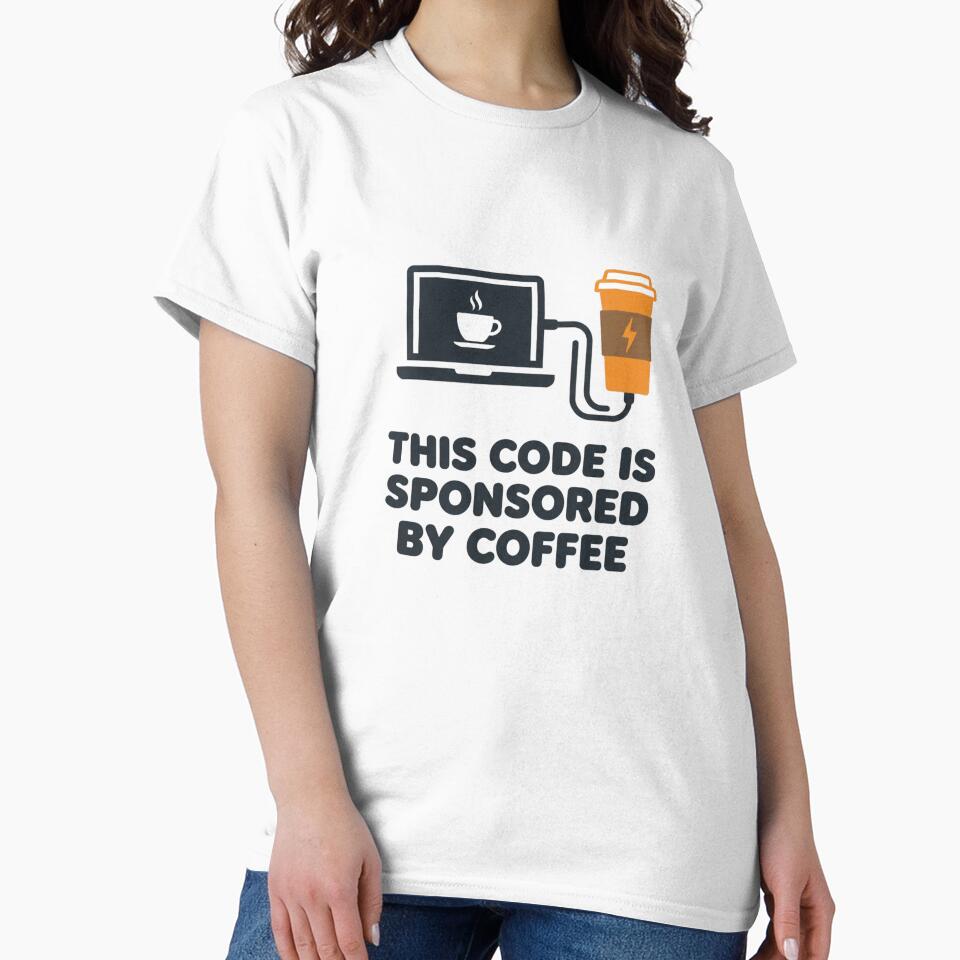 This Code Is Sponsored By Coffee Programmer Developer Humor Gift by DuckShip T-Shirts, Hoodie, Sweatshirt (Image 2)