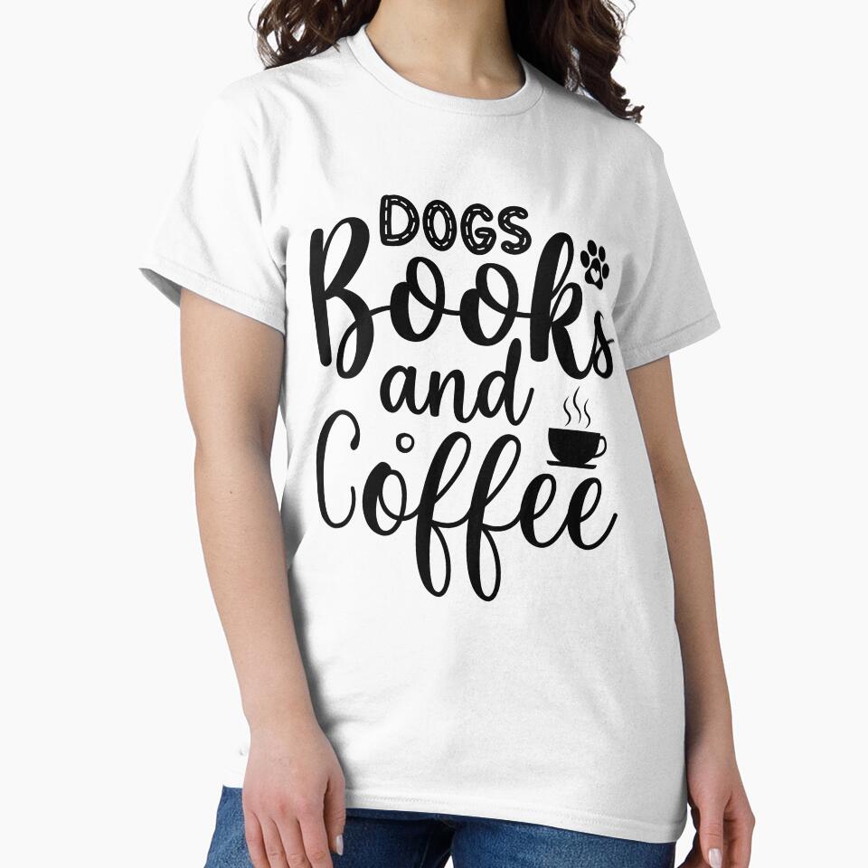 Dogs Books And Coffee by SenGift T-Shirts, Hoodie, Sweatshirt | BlankRebels.com (Image 2)