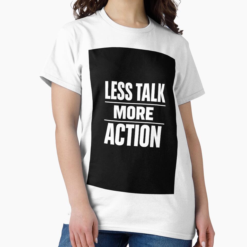 Less Talk More Action – Minimal Streetwear Typography by aragorn111 T-Shirts, Hoodie, Sweatshirt | BlankRebels.com (Image 2)