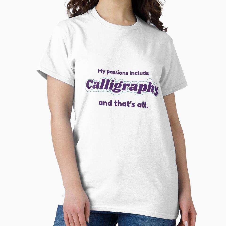 Calligraphy is my passion by cooldesignsalot T-Shirts, Hoodie, Sweatshirt | BlankRebels.com (Image 2)