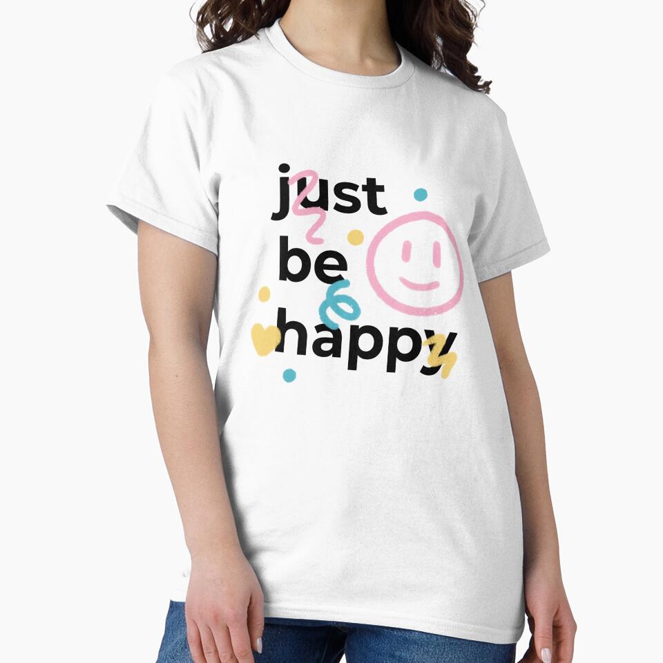 Just be happy by OlyaMolli T-Shirts, Hoodie, Sweatshirt | BlankRebels.com (Image 2)