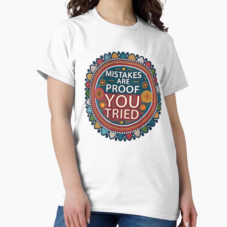 MISTAKES ARE PROOF YOU TRIED by likbatonboot T-Shirts, Hoodie, Sweatshirt | BlankRebels.com (Image 2)