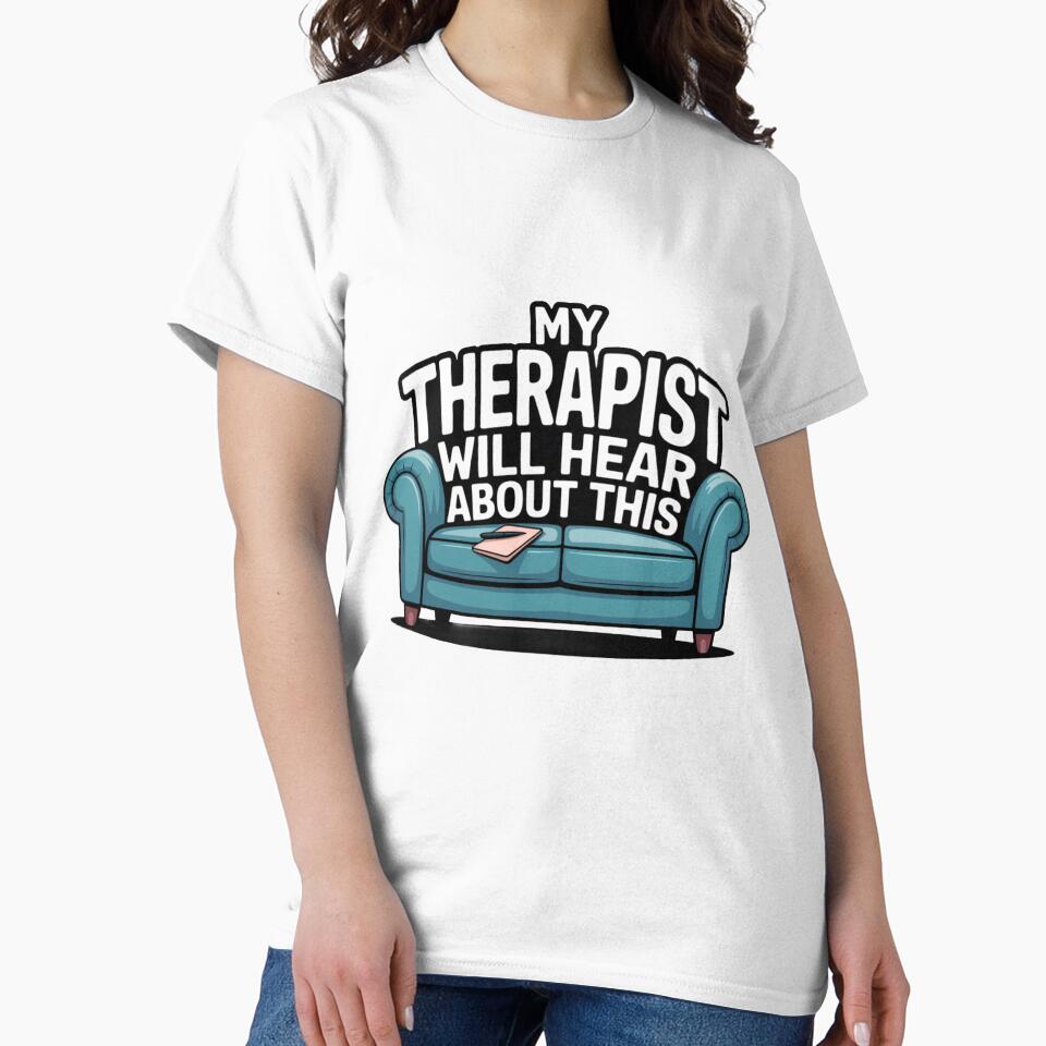 My Therapist Will Hear by LVSMe T-Shirts, Hoodie, Sweatshirt | BlankRebels.com (Image 2)