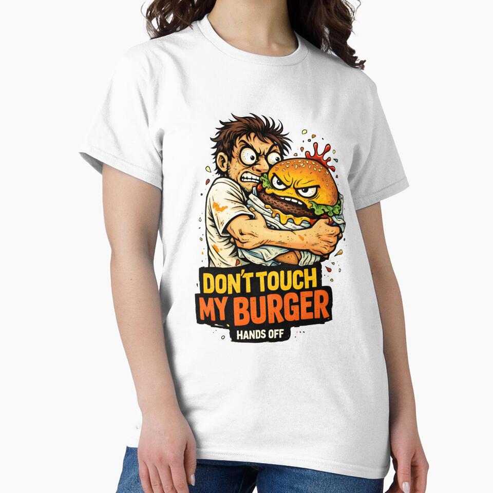 Don’t Touch My Burger – Funny Food Lover Cartoon Design by Snackwear Apparel T-Shirts, Hoodie, Sweatshirt (Image 2)