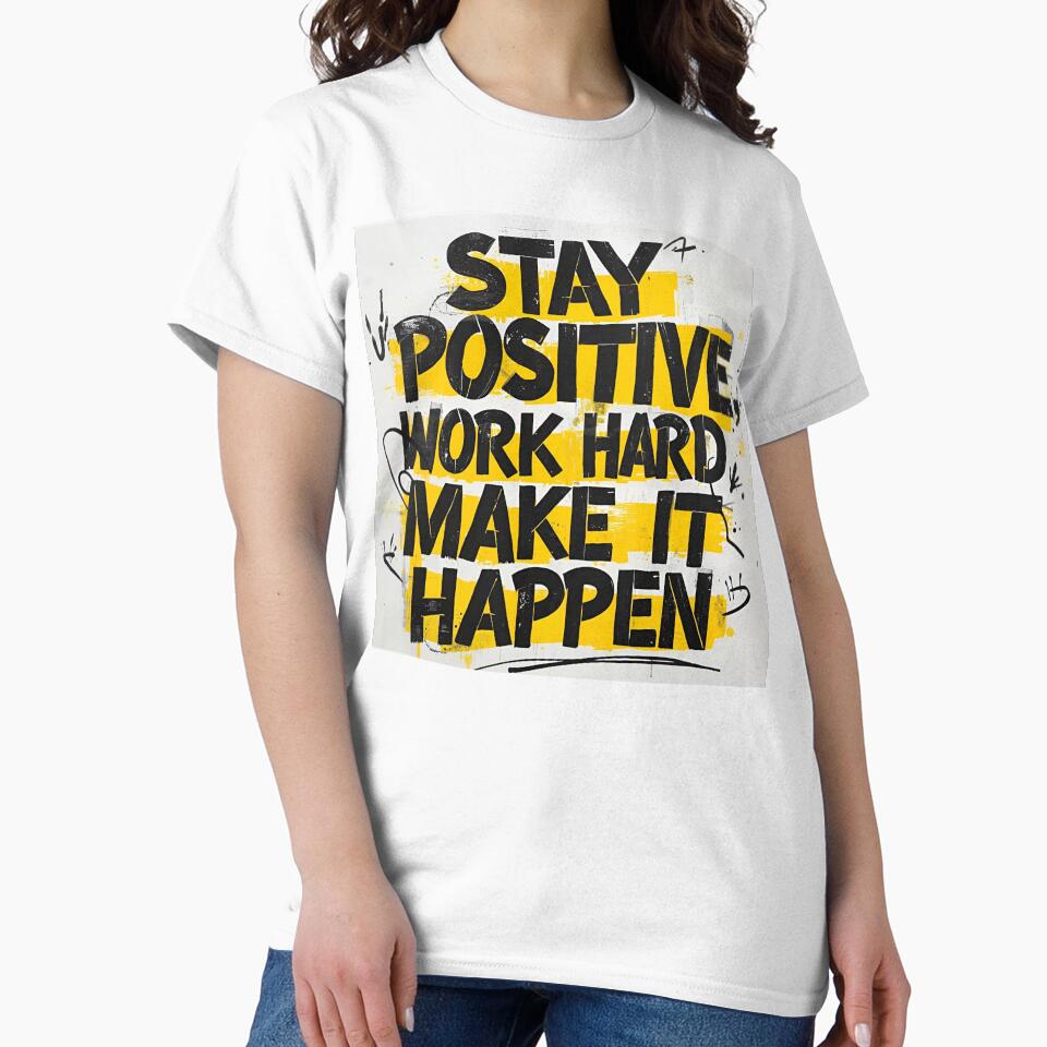 Stay Positive Work Hard by StylHive T-Shirts, Hoodie, Sweatshirt | BlankRebels.com (Image 2)