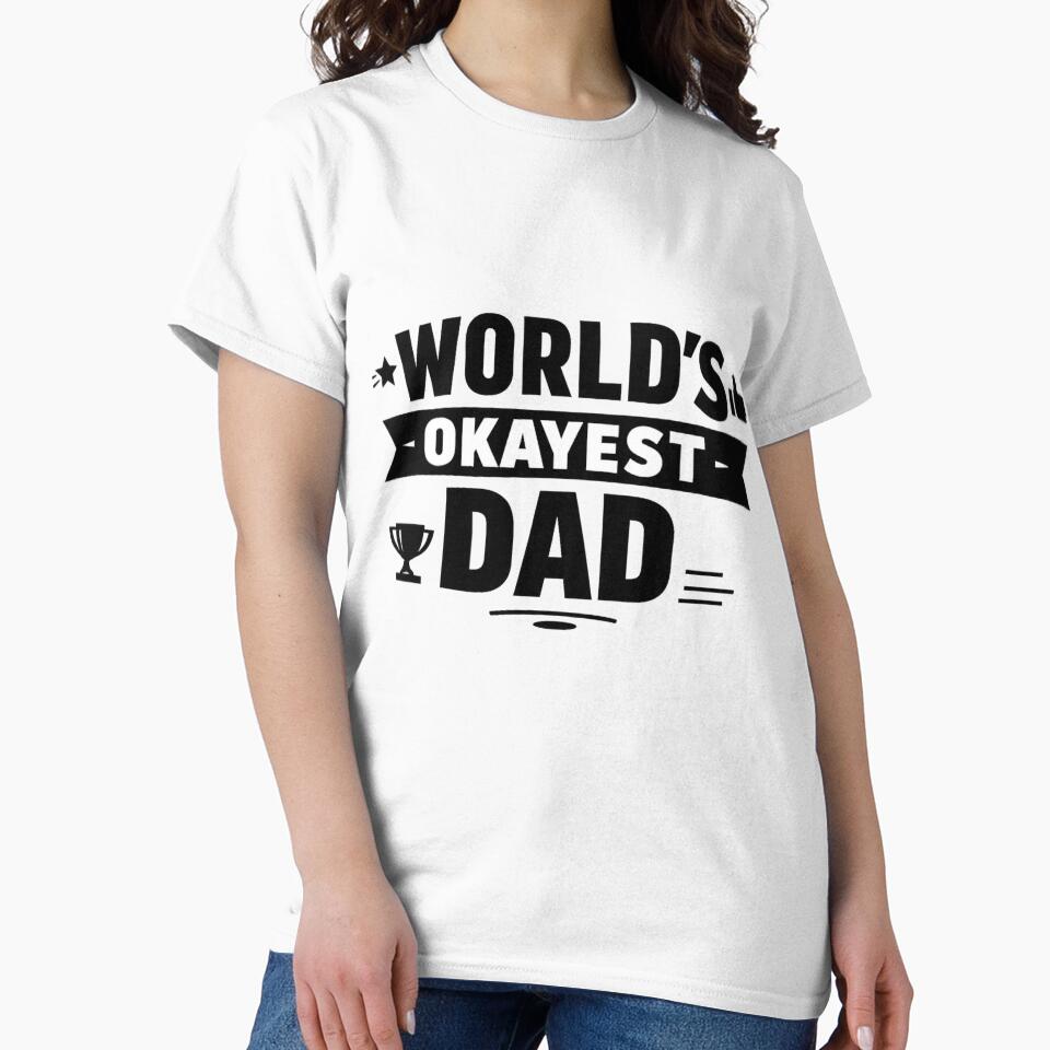 World's Okayest Dad by Iail Ioa T-Shirts, Hoodie, Sweatshirt | BlankRebels.com (Image 2)