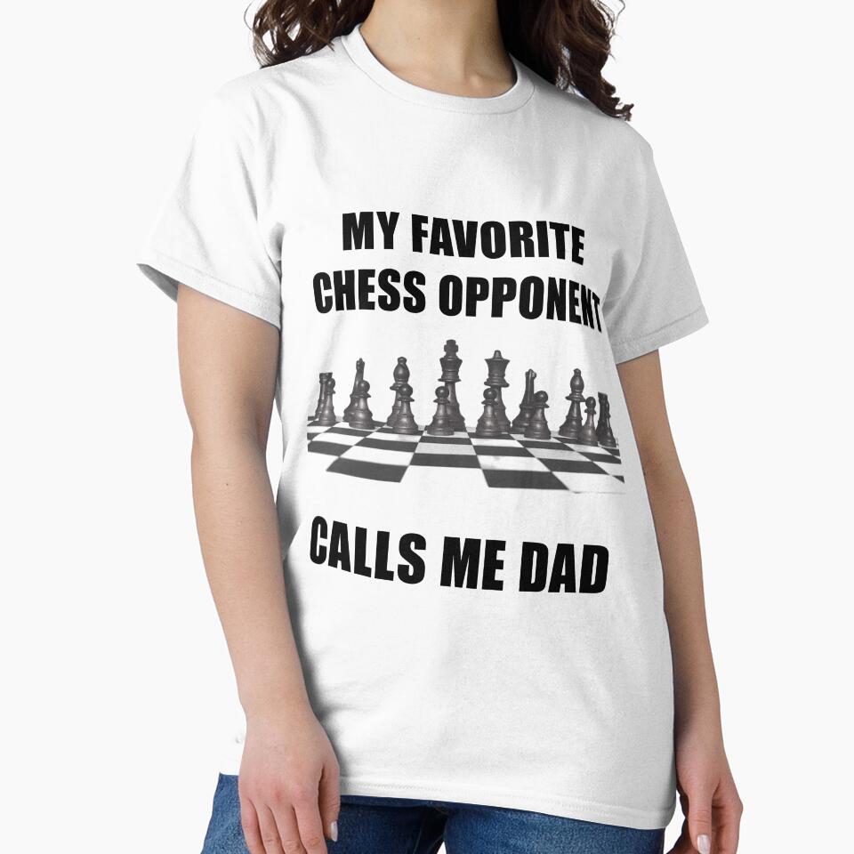 My favorite chess oppponent calls me dad by BRAZILCOOLSHIRT T-Shirts, Hoodie, Sweatshirt | BlankRebels.com (Image 2)