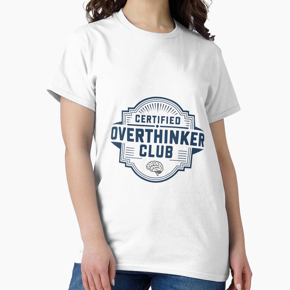 Certified Overthinker Club Funny Introvert Anxiety Humor Design by Romeo Fashion T-Shirts, Hoodie, Sweatshirt (Image 2)