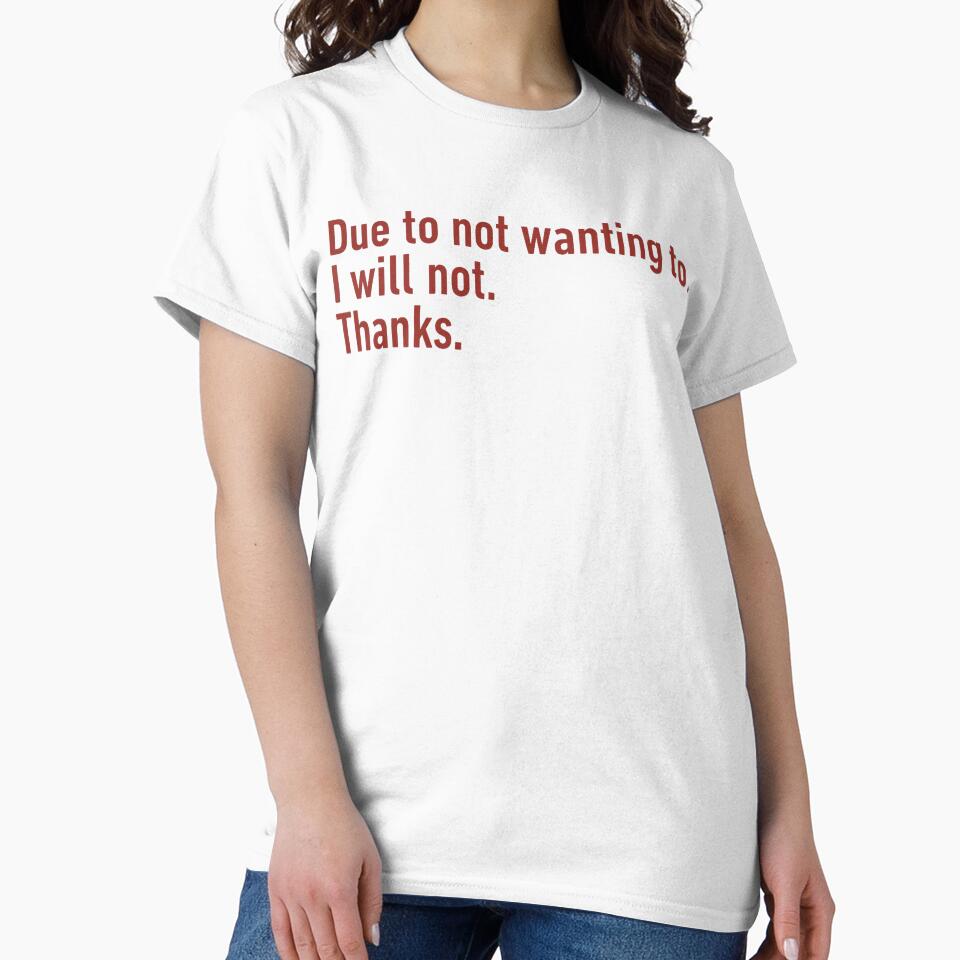 Funny Due To Not Wanting To Quote Statement by cosettacir6382 T-Shirts, Hoodie, Sweatshirt | BlankRebels.com (Image 2)