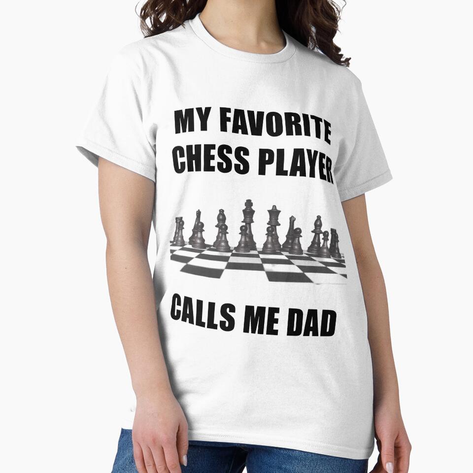 My favorite chess player calls me dad by BRAZILCOOLSHIRT T-Shirts, Hoodie, Sweatshirt | BlankRebels.com (Image 2)