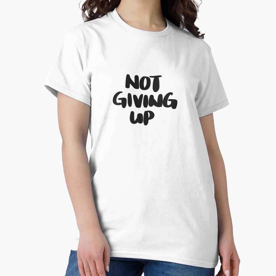 not giving up by constancelim T-Shirts, Hoodie, Sweatshirt | BlankRebels.com (Image 2)