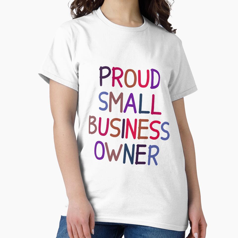 proud small business owner by designing01Ar3 T-Shirts, Hoodie, Sweatshirt | BlankRebels.com (Image 2)