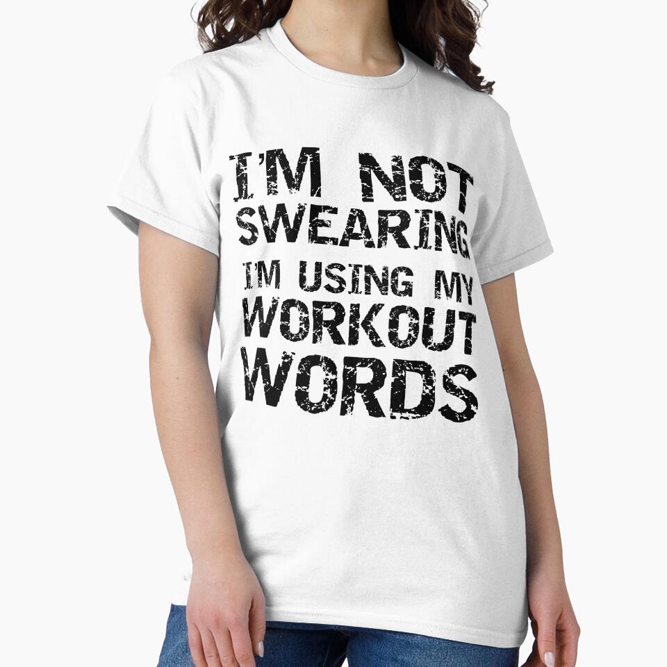 Funny I'm Not Swearing I'm Using My Workout Words Workout Quote by TNDesignStudio T-Shirts, Hoodie, Sweatshirt (Image 2)