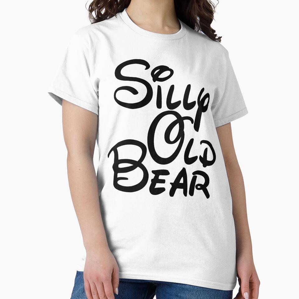 silly old bear 3 by Thelittlelord T-Shirts, Hoodie, Sweatshirt | BlankRebels.com (Image 2)