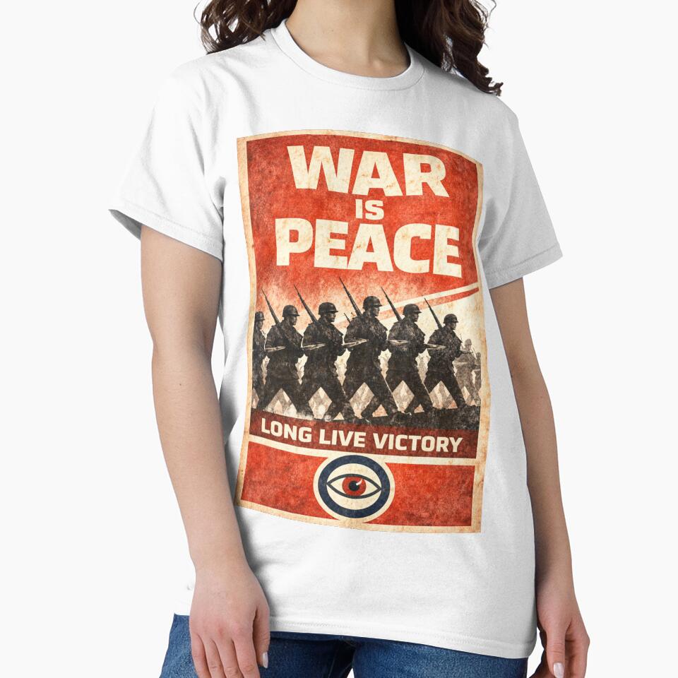 War Is Peace Poster – 1984 Dystopian Propaganda Art with Marching Soldiers by screenpromos T-Shirts, Hoodie,... (Image 2)