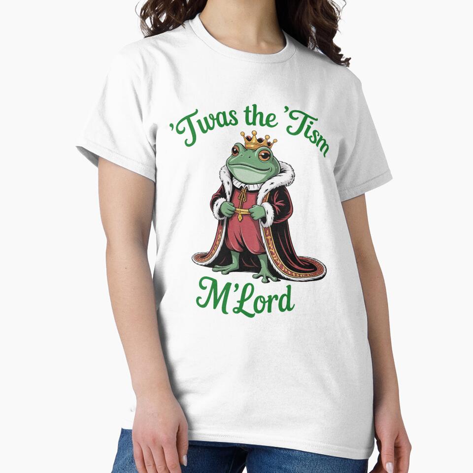 Twas The Tism M Lord Frog Meme Royal by PietrzakDesign T-Shirts, Hoodie, Sweatshirt | BlankRebels.com (Image 2)
