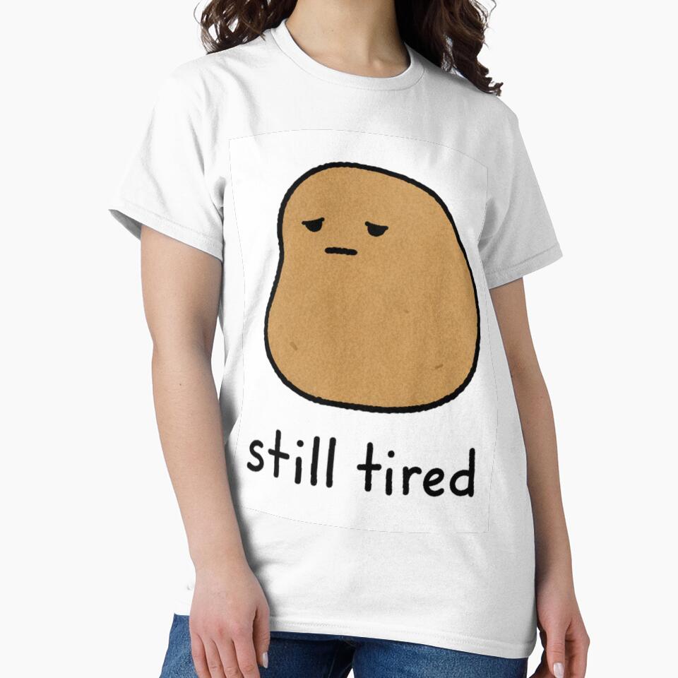 Still Tired Sad Potato Sticker by Przemsi40 T-Shirts, Hoodie, Sweatshirt | BlankRebels.com (Image 2)