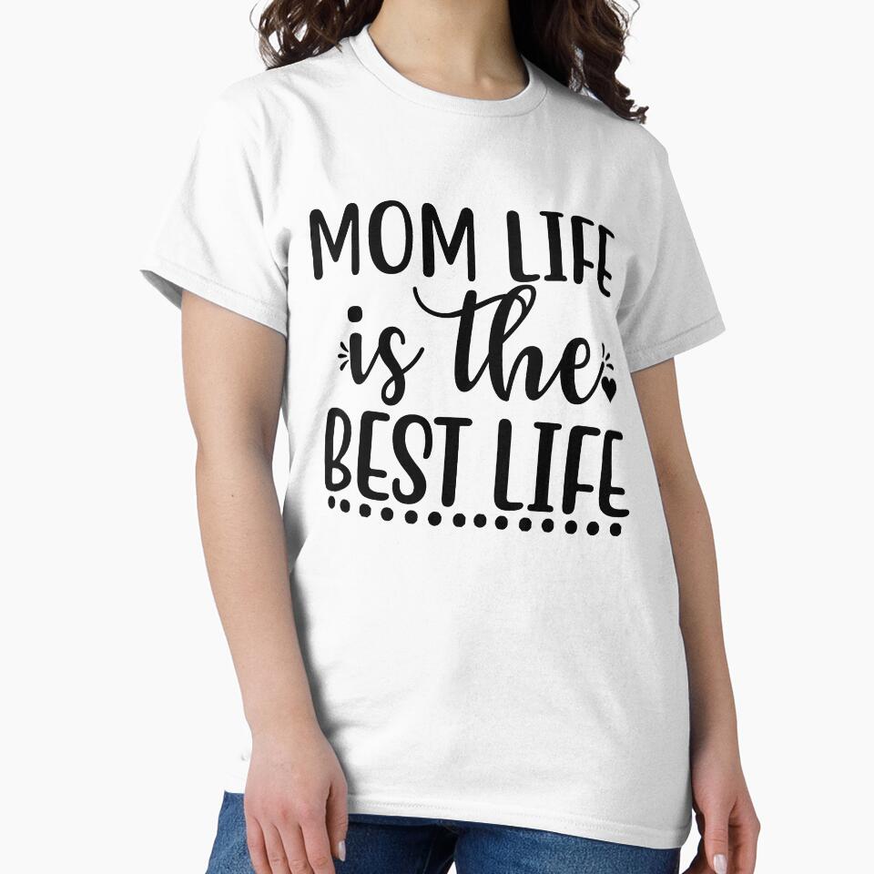 Mom Life Is The Best Life by eajob T-Shirts, Hoodie, Sweatshirt | BlankRebels.com (Image 2)