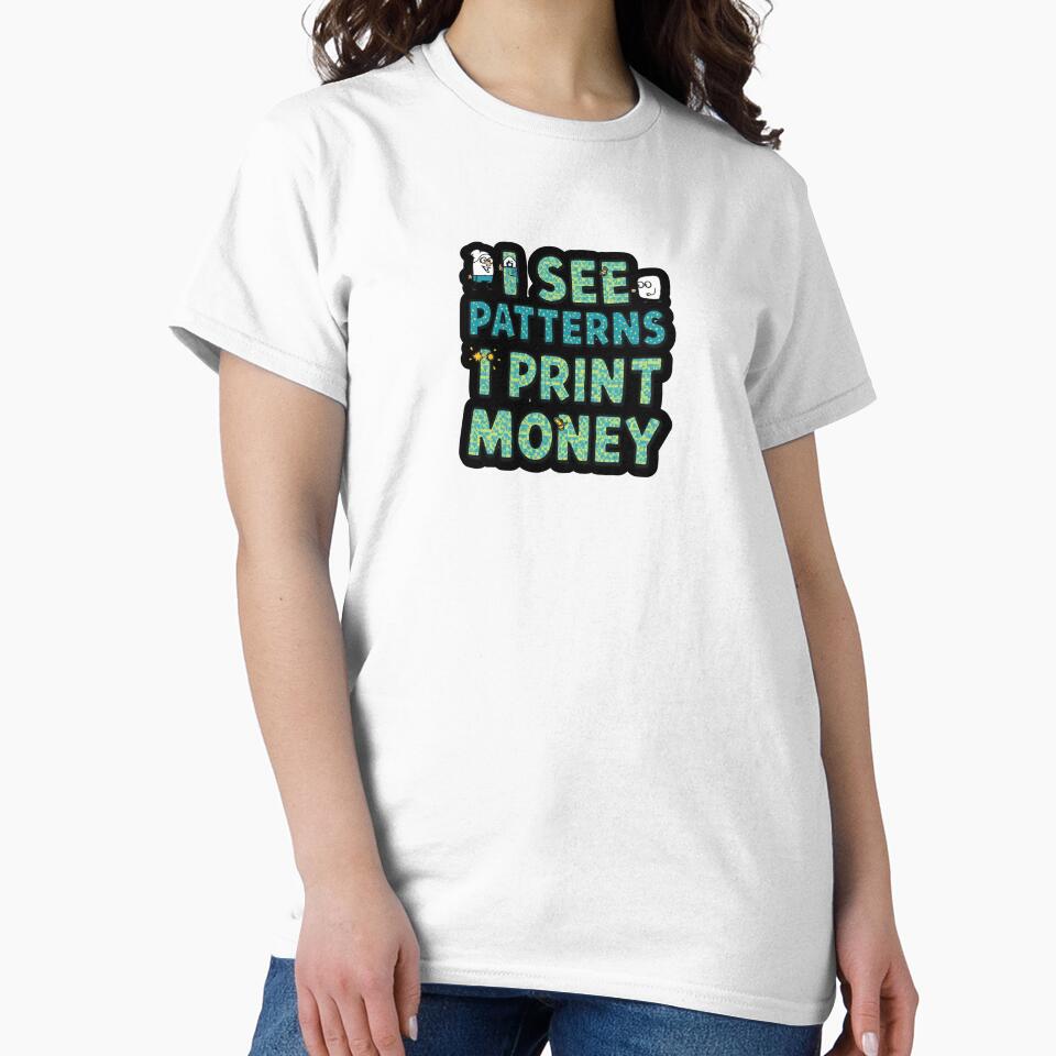 See Patterns I Print Money by variant designer T-Shirts, Hoodie, Sweatshirt | BlankRebels.com (Image 2)