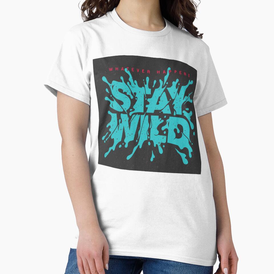 Stay Wild Lettering Poster by Peekonet T-Shirts, Hoodie, Sweatshirt | BlankRebels.com (Image 2)