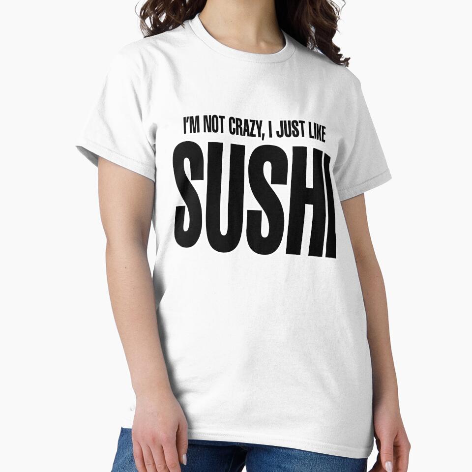 I just like Sushi by MovieSetStories T-Shirts, Hoodie, Sweatshirt | BlankRebels.com (Image 2)