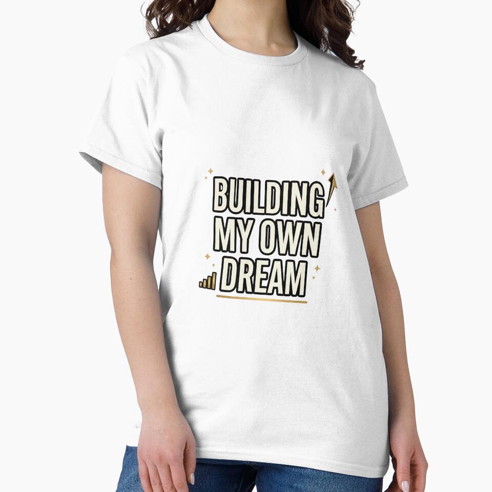 Building My Own Dream – Small Business Owner Design by DreamyDesigns17 T-Shirts, Hoodie, Sweatshirt (Image 2)