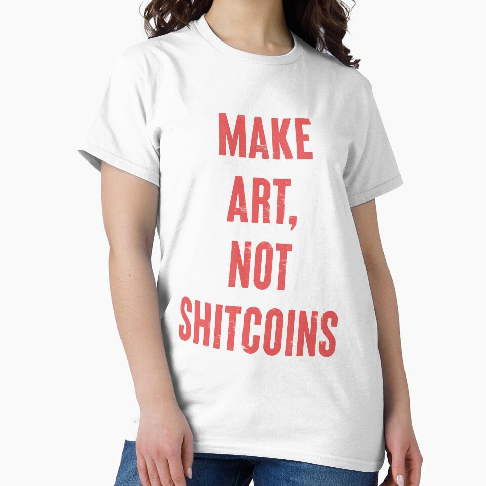 Make art, not shitcoins by Vintagrafica T-Shirts, Hoodie, Sweatshirt | BlankRebels.com (Image 2)