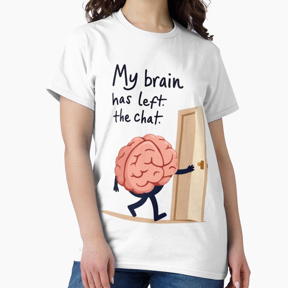 My Brain Has Left the Chat – Funny Minimalist Design by QSHOOLKA T-Shirts, Hoodie, Sweatshirt | BlankRebels.com (Image 2)