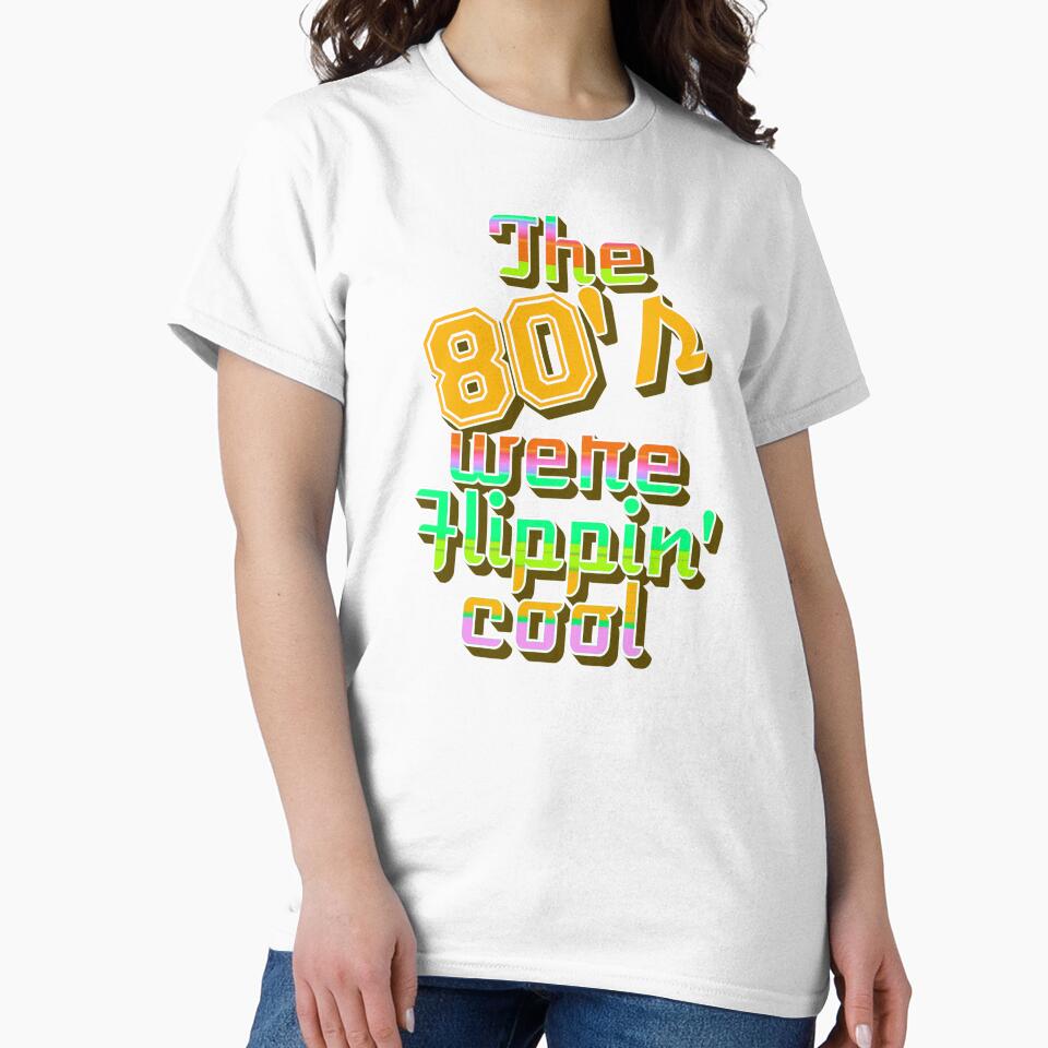 The 80's Were Flippin' Cool, Colorful Retro Style Design by TrulyEpoque