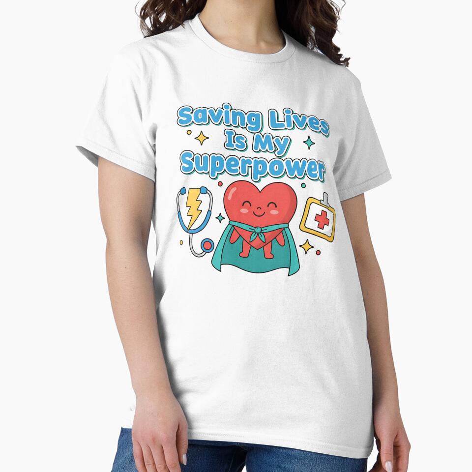 Saving Lives Is My Superpower – Cute Doctor Hero T-Shirts, Hoodie, Sweatshirt