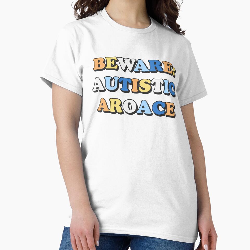 beware: autistic aroace by wordswithfonts T-Shirts, Hoodie, Sweatshirt | BlankRebels.com (Image 2)