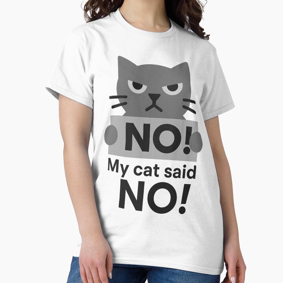 NO, My Cat Said NO – Funny T-Shirt and Hoodie for Cat Lovers – Introverted Sarcastic Vibe by JustMeditateIt... (Image 2)