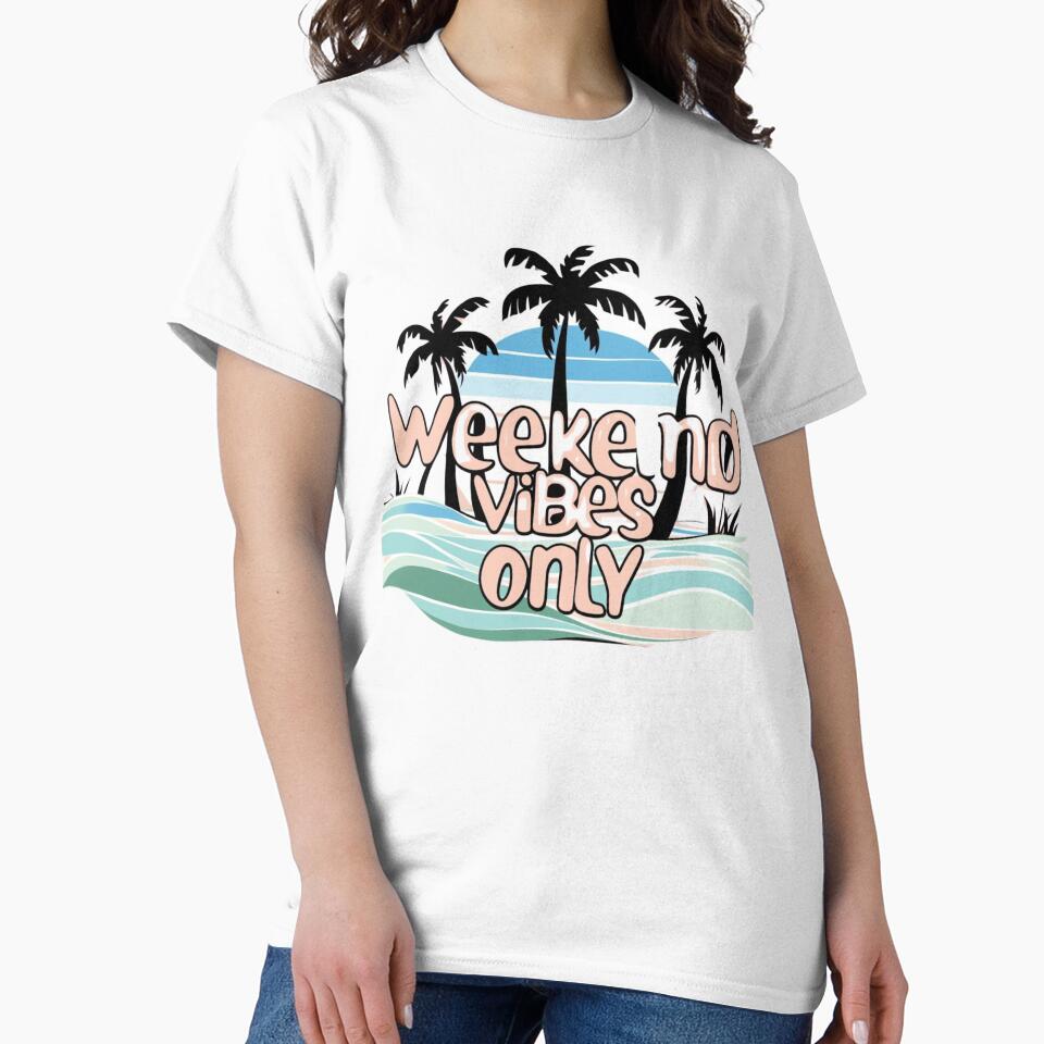 Weekend Vibes Only by Xenovate T-Shirts, Hoodie, Sweatshirt | BlankRebels.com (Image 2)