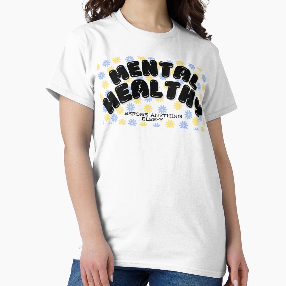 Mental Health-y Before Anything Else-y by Mental Health America of Northeast Indiana T-Shirts, Hoodie, Sweatshirt (Image 2)